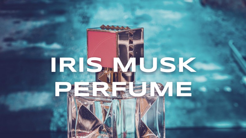 iris musk perfume