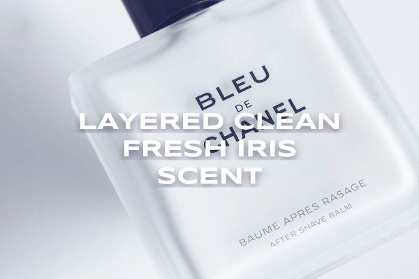 layered clean fresh iris scent