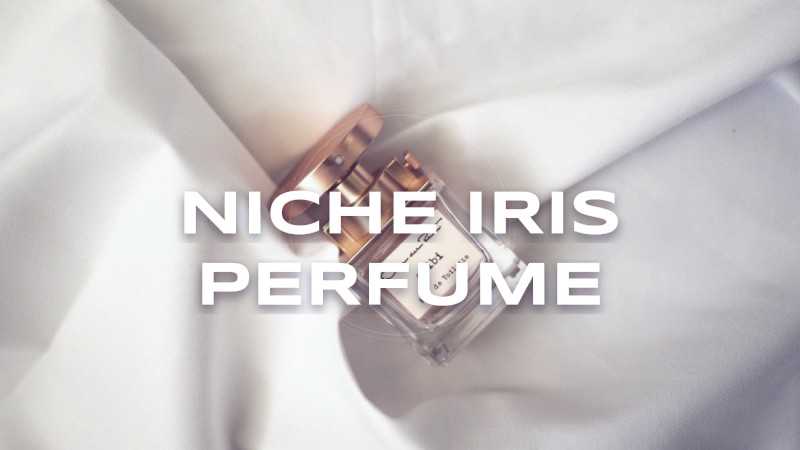 niche iris perfume